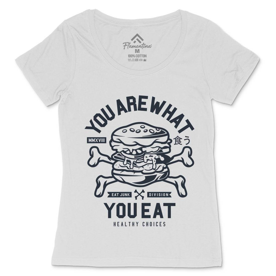 You Are What You Womens Scoop Neck T-Shirt Quotes A300
