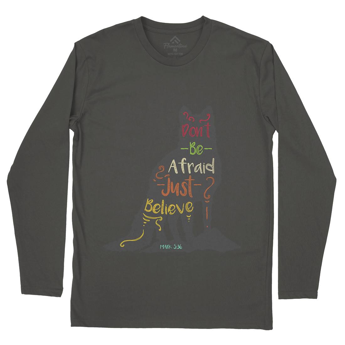 Don&#39;t Be Afraid Mens Long Sleeve T-Shirt Religion A309