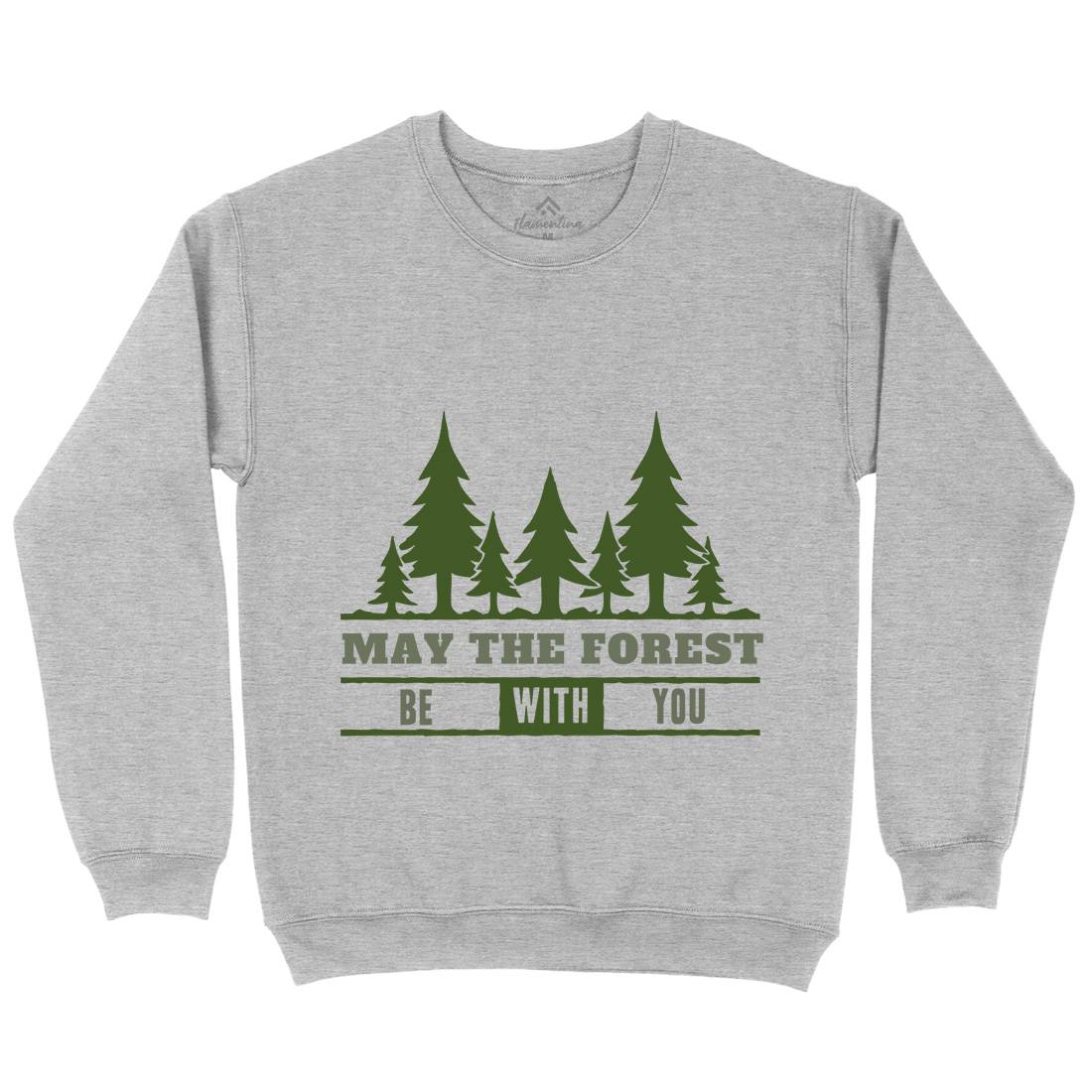May The Forest Be With You Mens Crew Neck Sweatshirt Nature A345