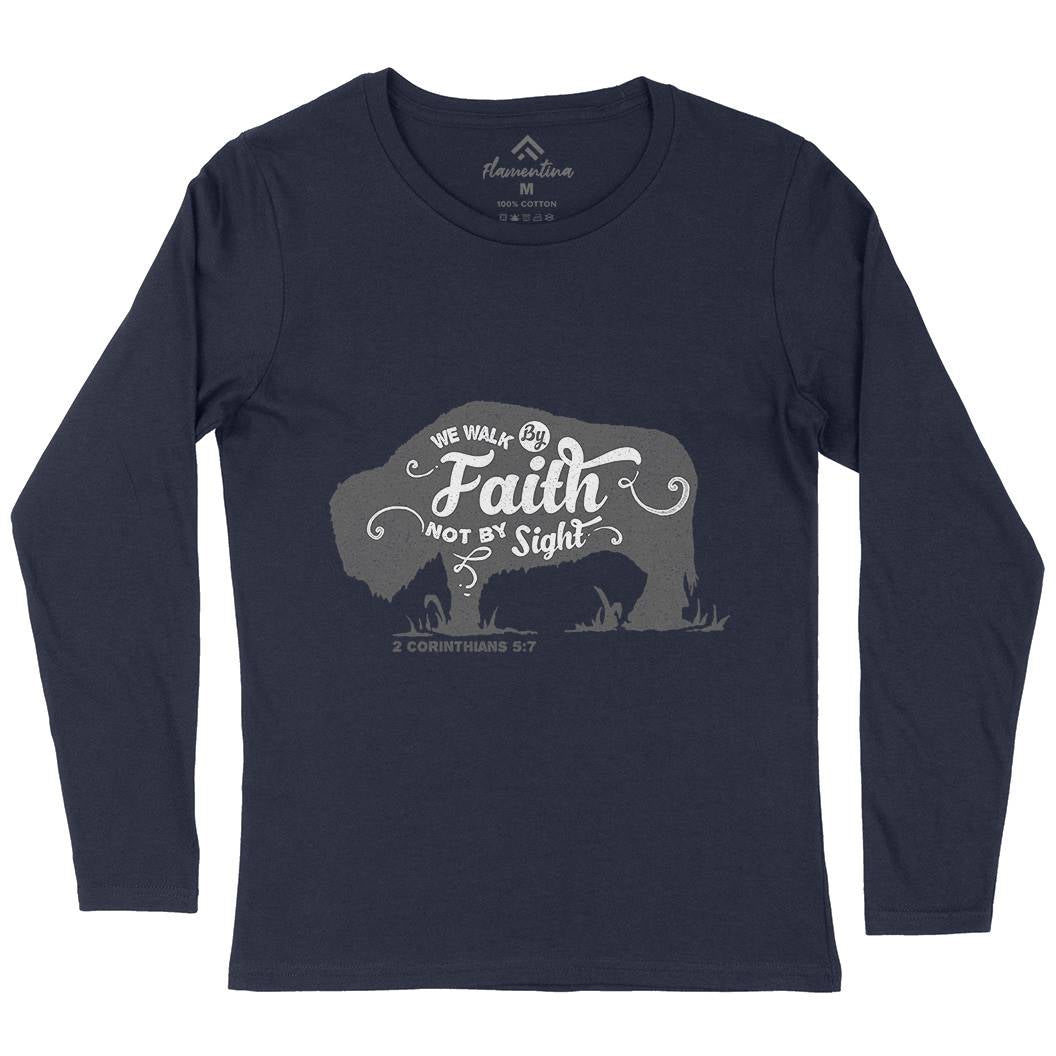 We Walk By Faith Womens Long Sleeve T-Shirt Religion A392