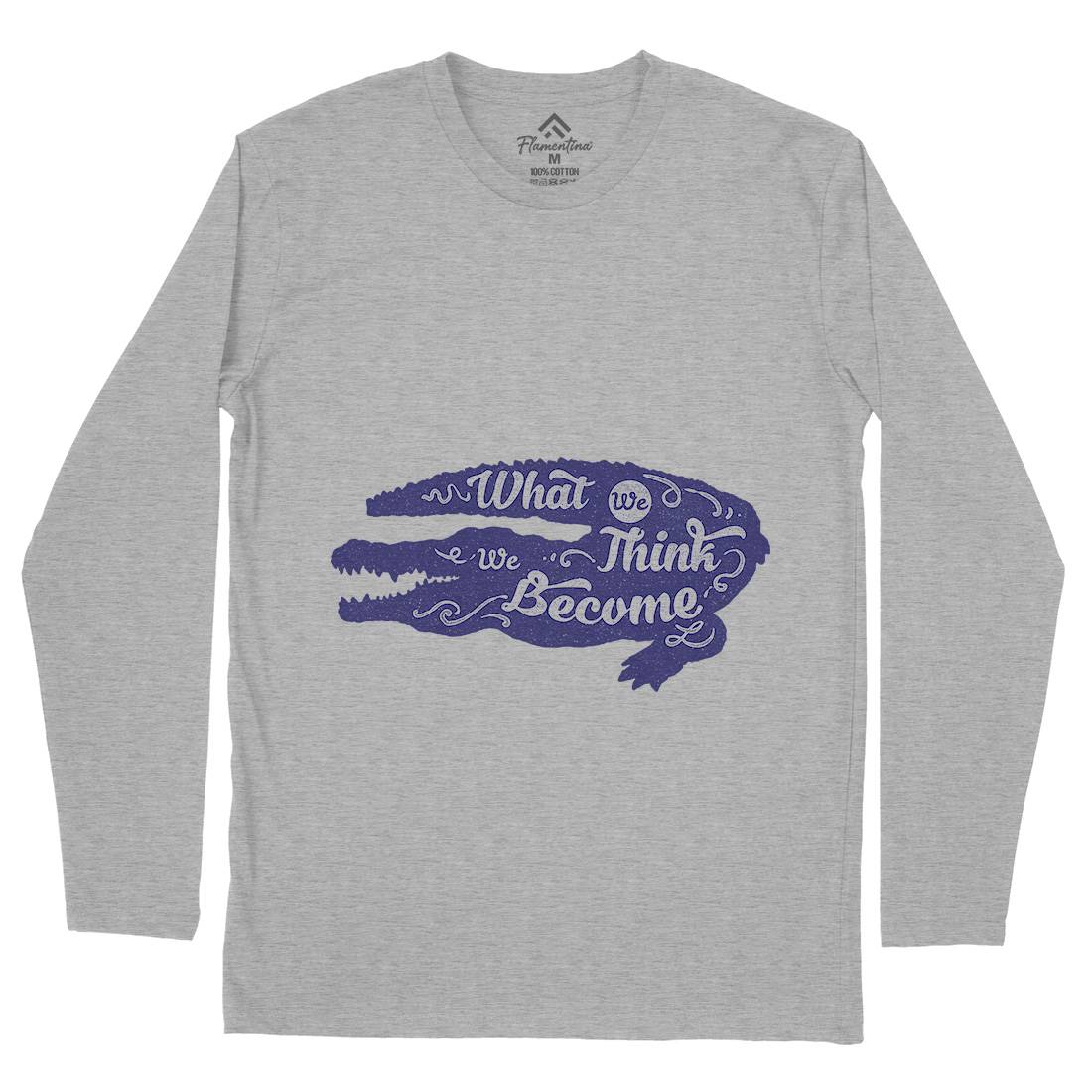 What We Think Mens Long Sleeve T-Shirt Quotes A394