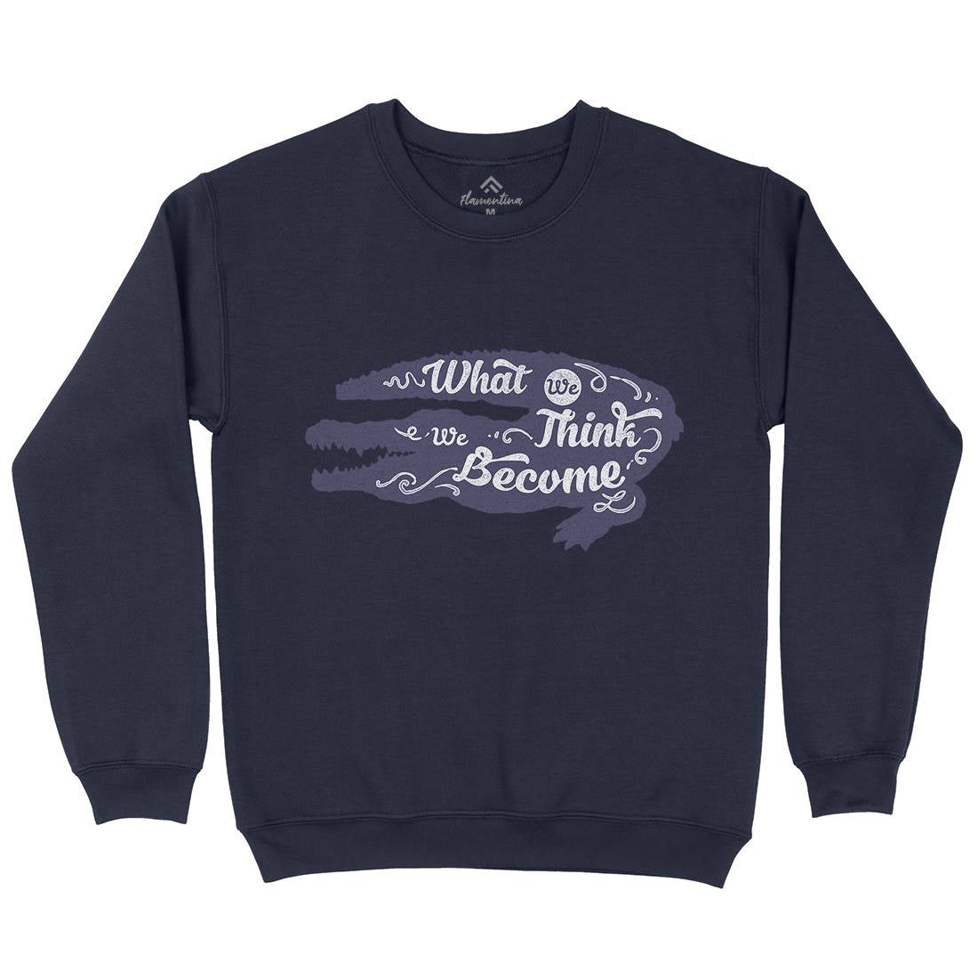 What We Think Mens Crew Neck Sweatshirt Quotes A394