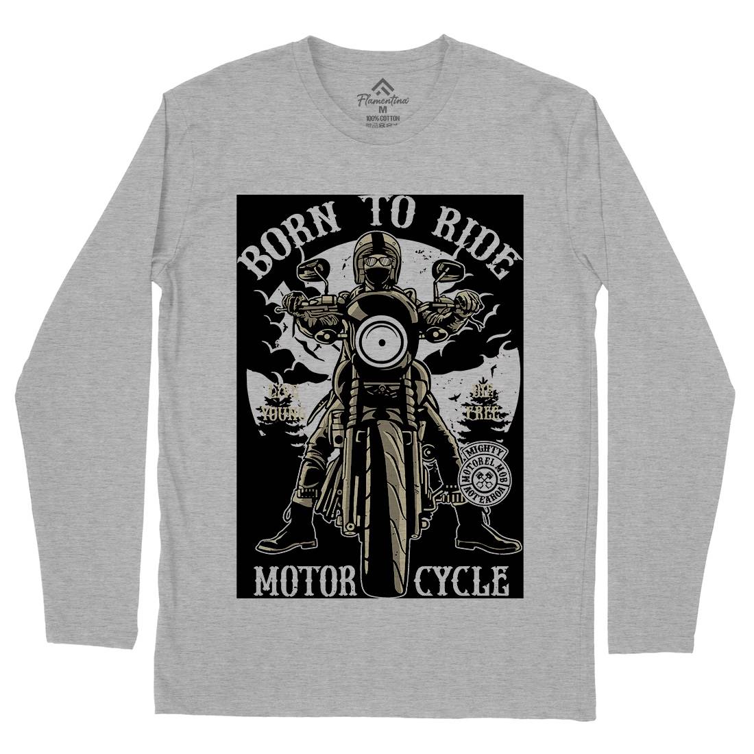 Born To Ride Mens Long Sleeve T-Shirt Motorcycles A512