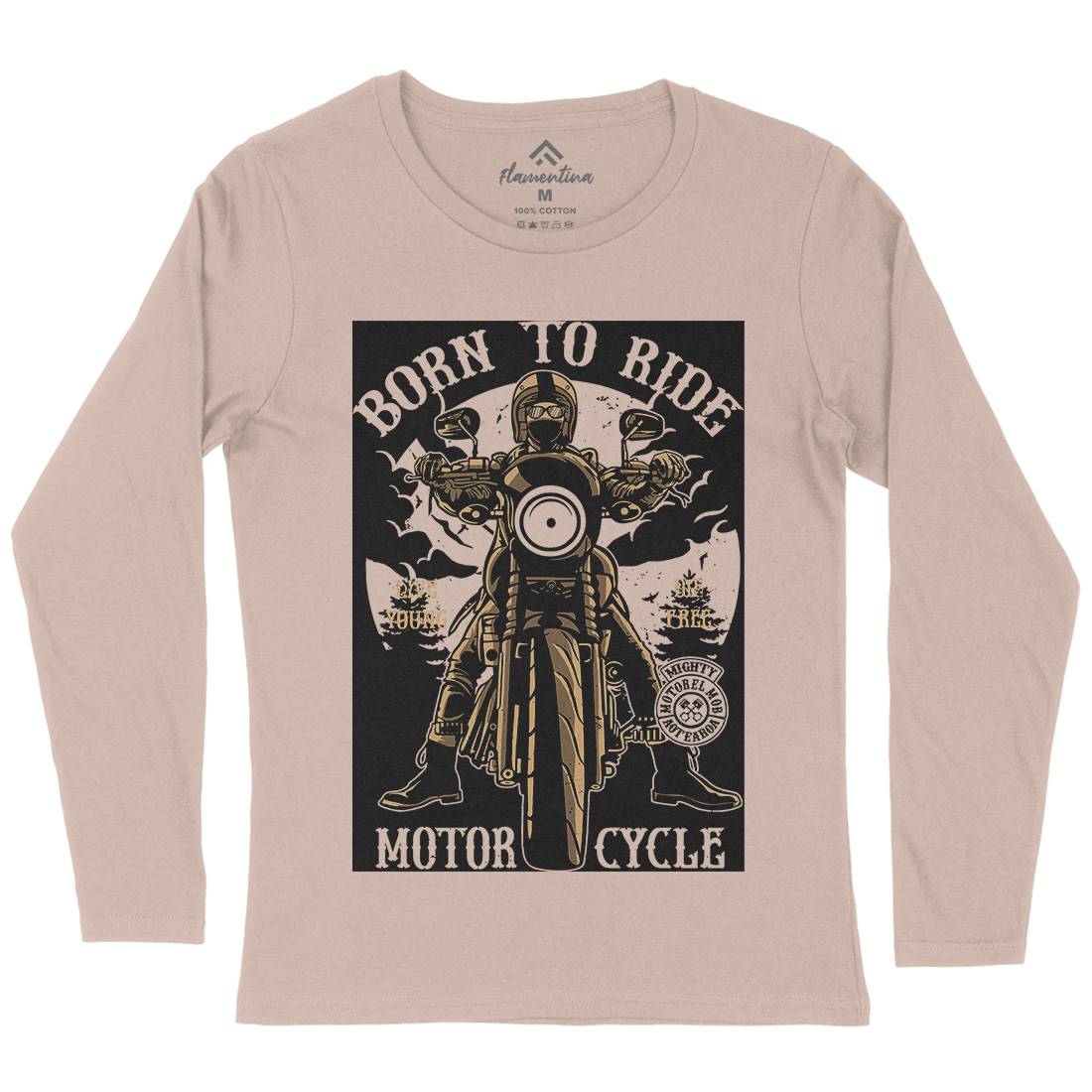 Born To Ride Womens Long Sleeve T-Shirt Motorcycles A512
