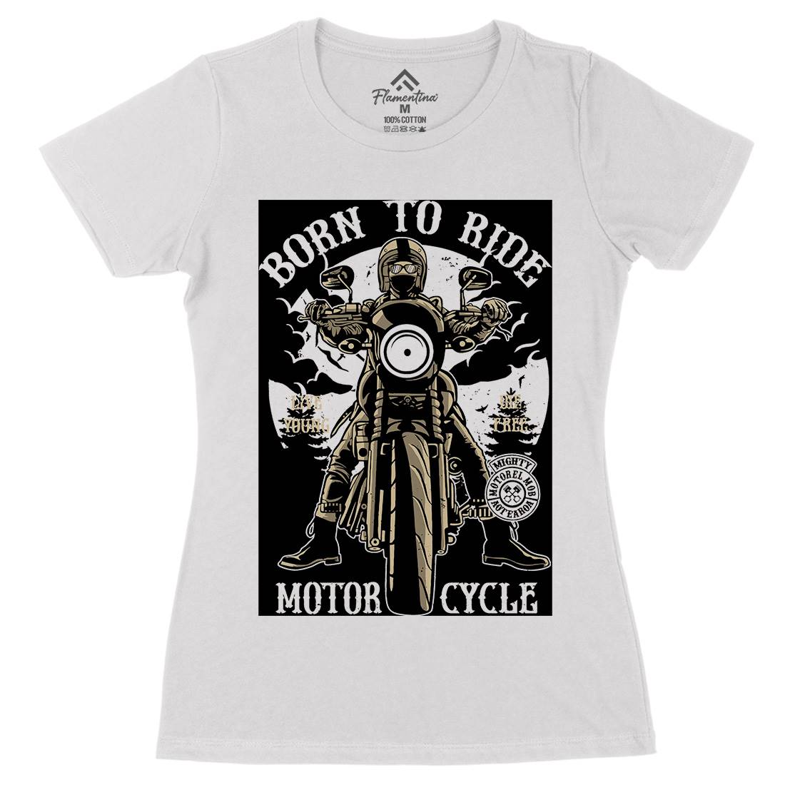 Born To Ride Womens Organic Crew Neck T-Shirt Motorcycles A512