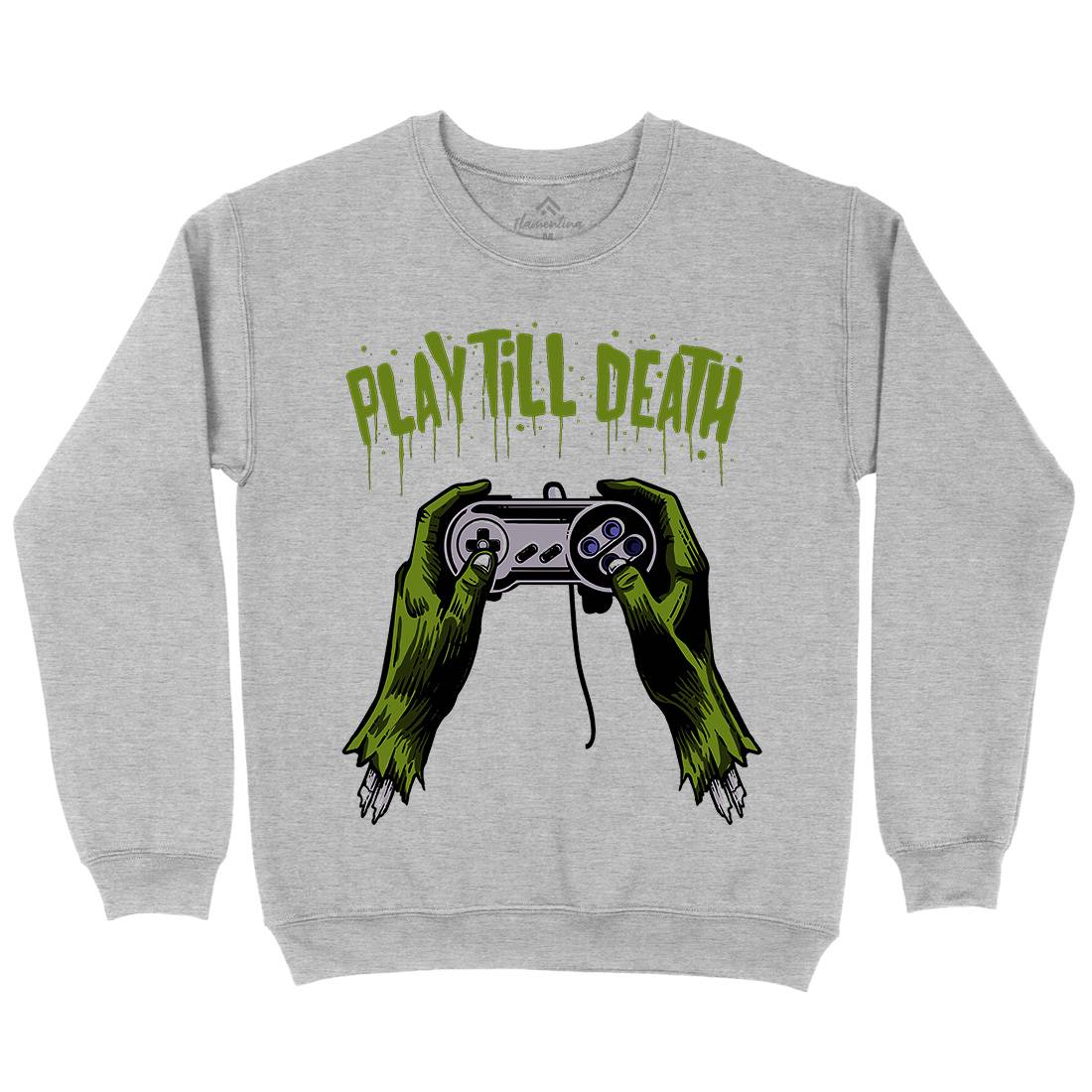 Play Till Death Mens Crew Neck Sweatshirt Geek A561