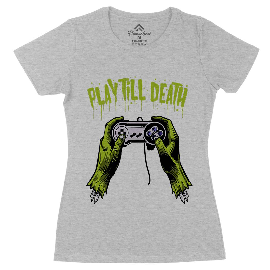 Play Till Death Womens Organic Crew Neck T-Shirt Geek A561