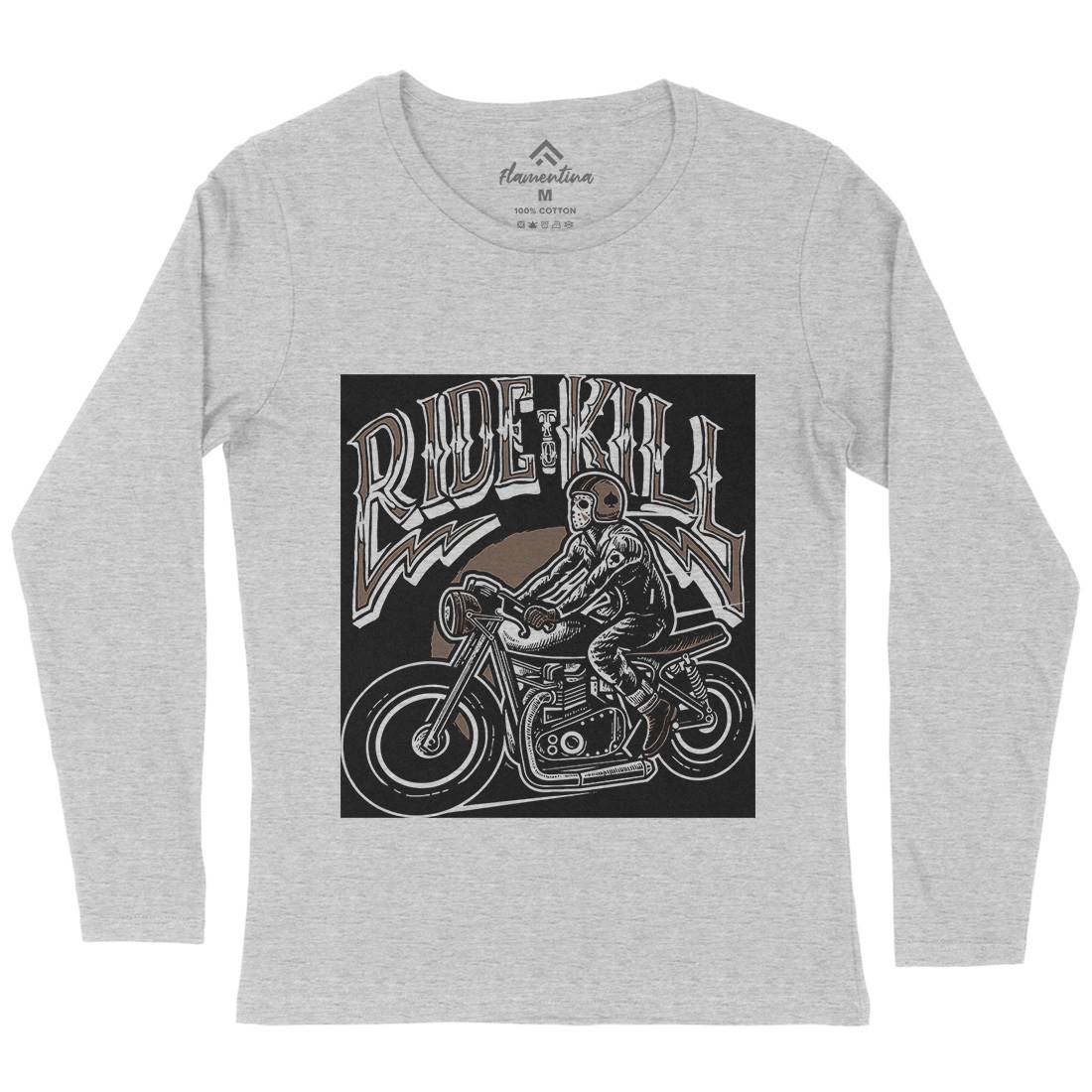 Ride To Kill Womens Long Sleeve T-Shirt Horror A564