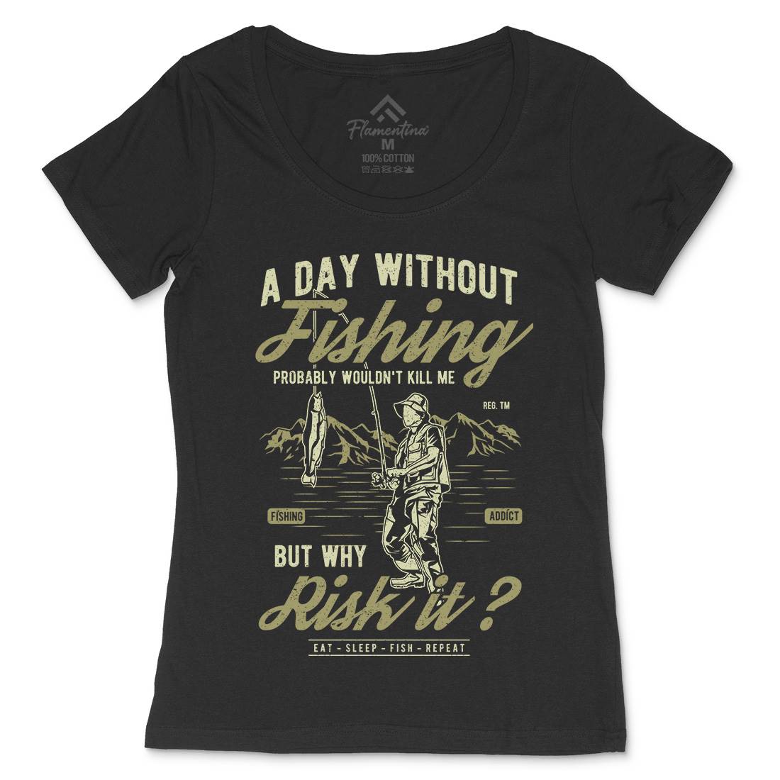 A Day Without Womens Scoop Neck T-Shirt Fishing A602