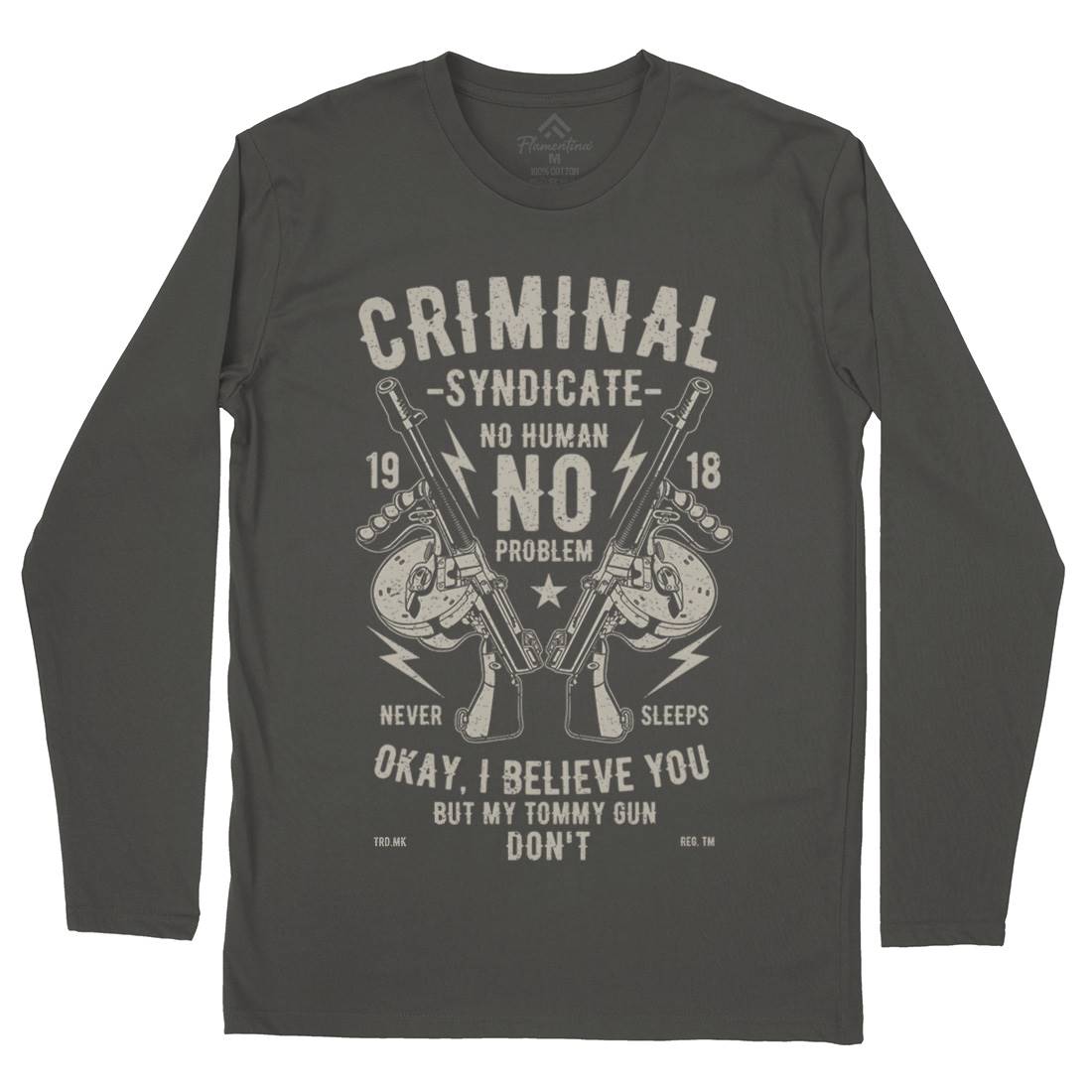 Criminal Syndicate Mens Long Sleeve T-Shirt Quotes A641