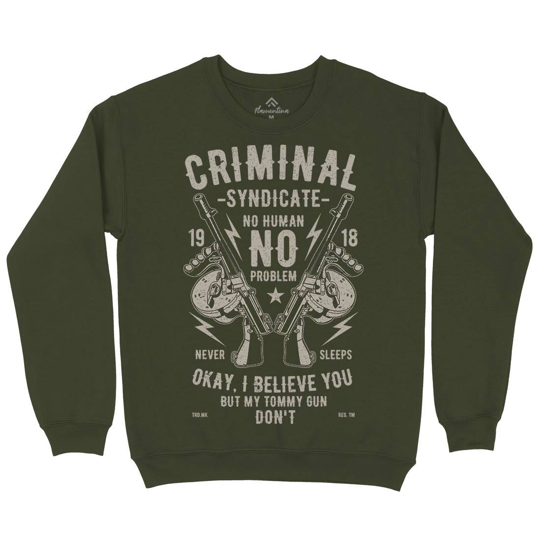 Criminal Syndicate Mens Crew Neck Sweatshirt Quotes A641