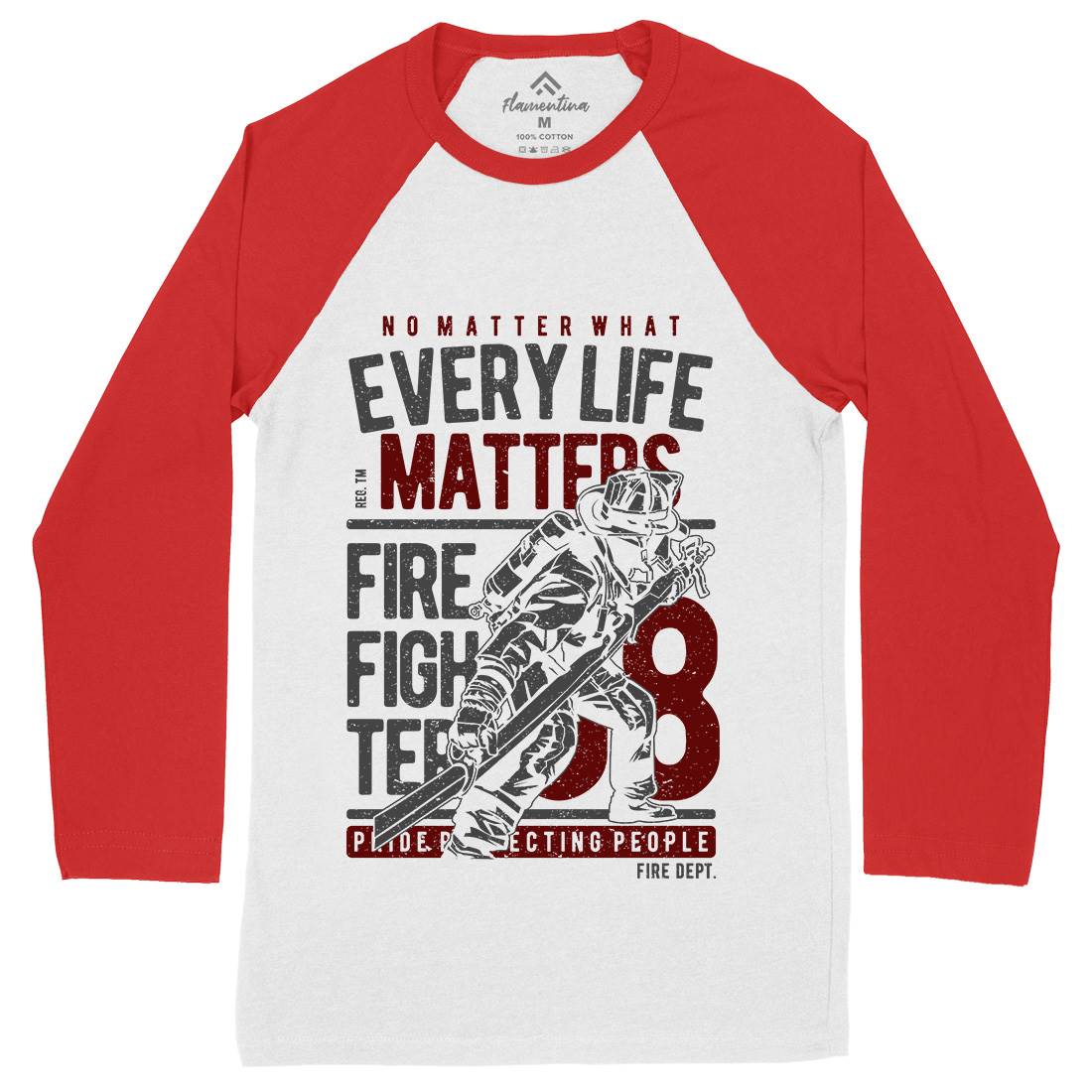 Every Life Matters Mens Long Sleeve Baseball T-Shirt Firefighters A650