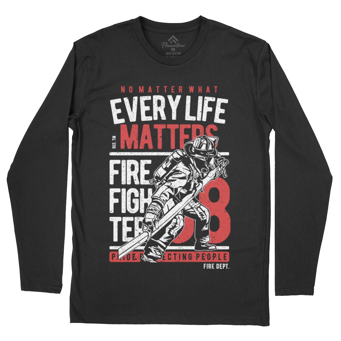 Every Life Matters Mens Long Sleeve T-Shirt Firefighters A650