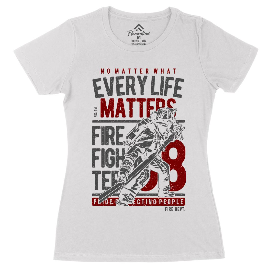 Every Life Matters Womens Organic Crew Neck T-Shirt Firefighters A650