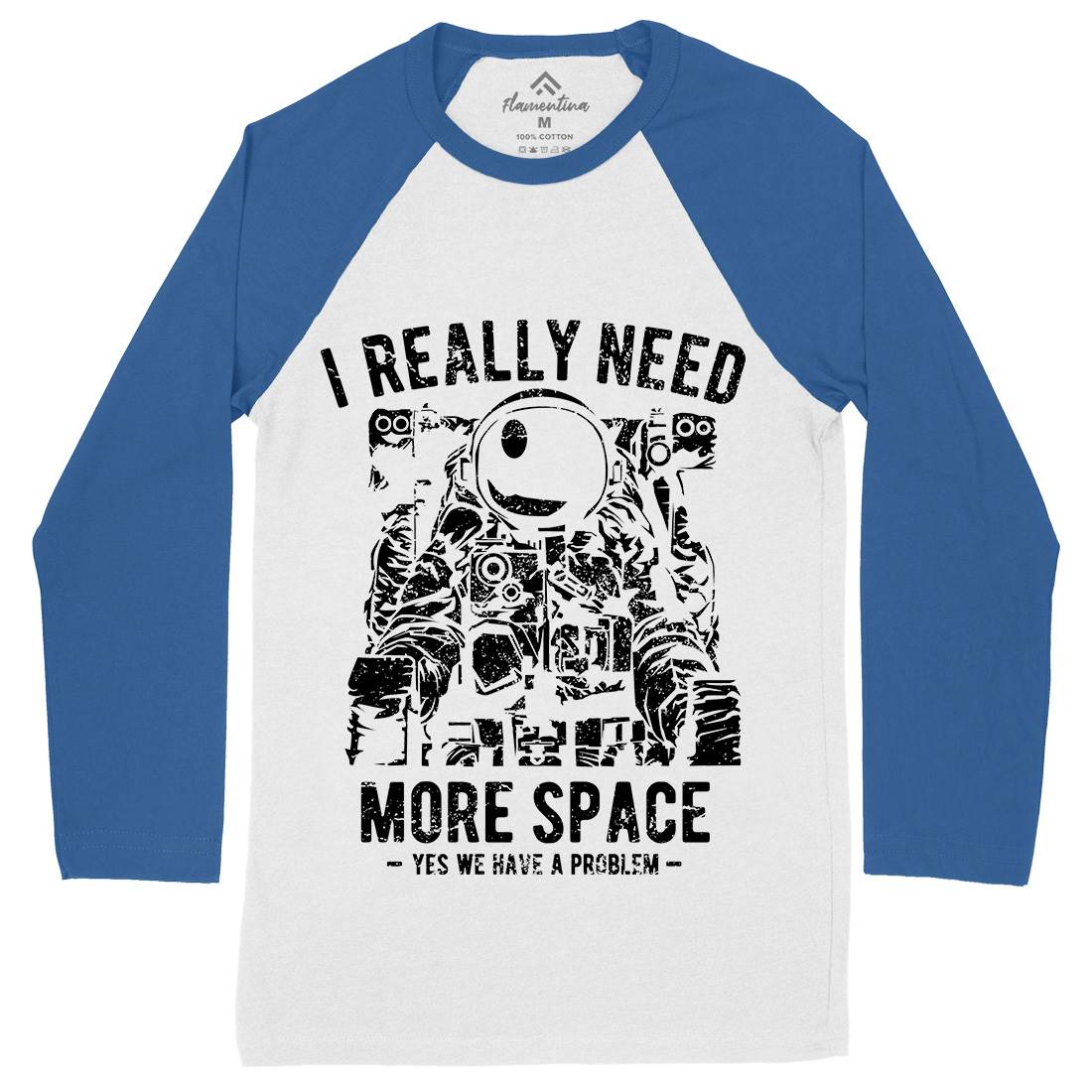 I Really Need More Mens Long Sleeve Baseball T-Shirt Space A690
