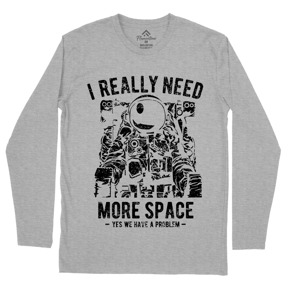 I Really Need More Mens Long Sleeve T-Shirt Space A690