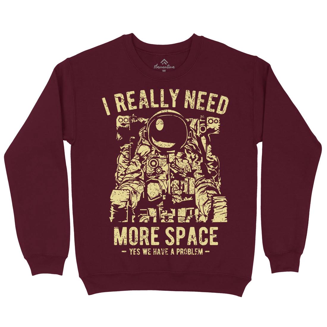 I Really Need More Mens Crew Neck Sweatshirt Space A690