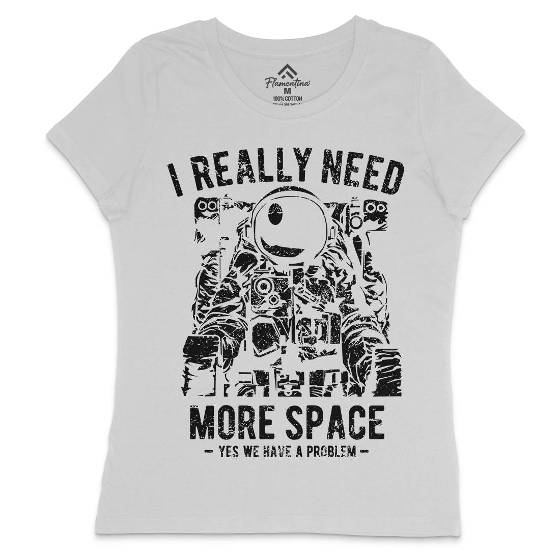 I Really Need More Womens Crew Neck T-Shirt Space A690