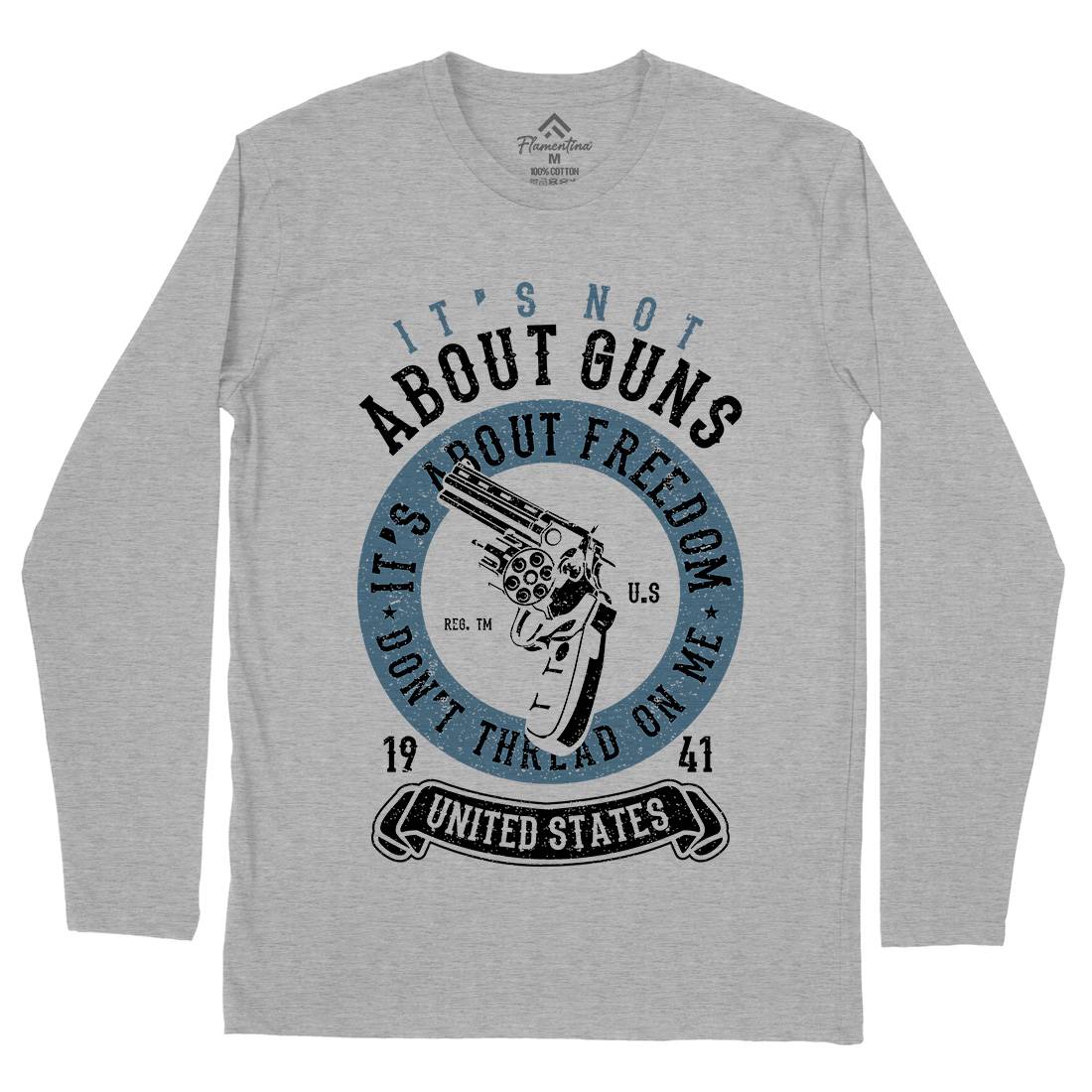It&#39;s About Freedom Mens Long Sleeve T-Shirt Quotes A693