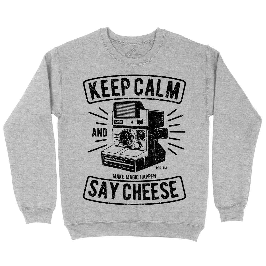 Keep Calm And Say Cheese Mens Crew Neck Sweatshirt Media A699