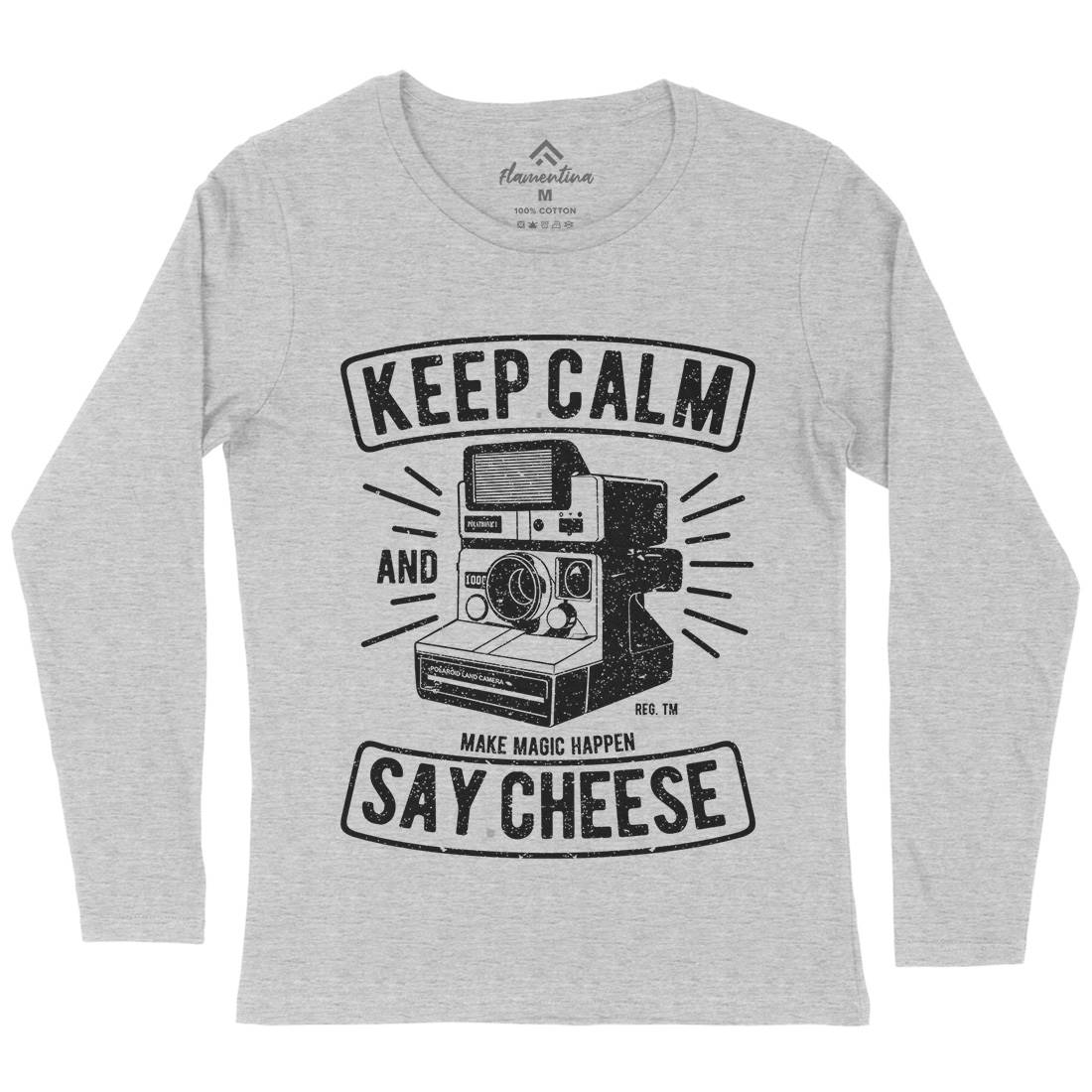 Keep Calm And Say Cheese Womens Long Sleeve T-Shirt Media A699