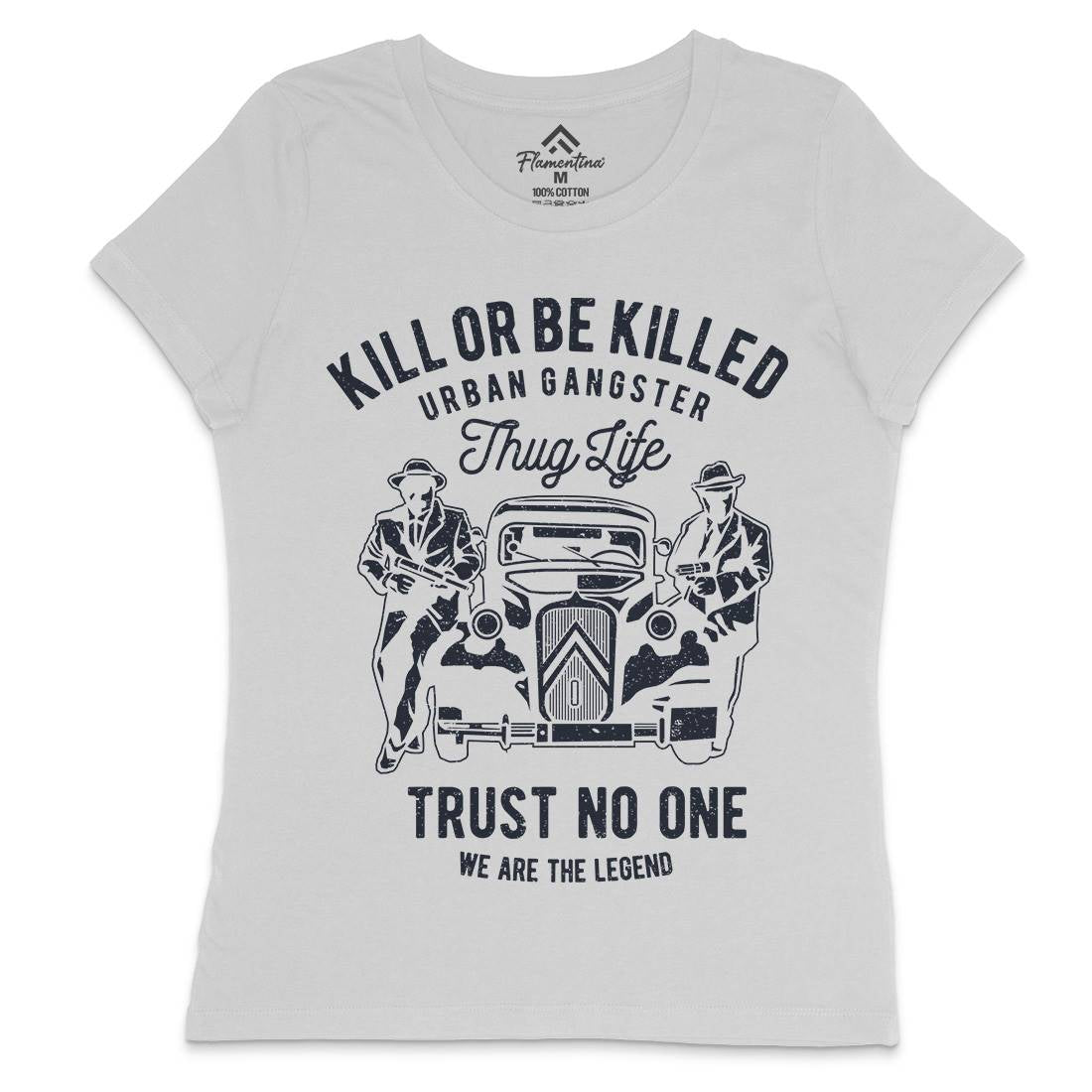 Kill Or Be Killed Womens Crew Neck T-Shirt Retro A700