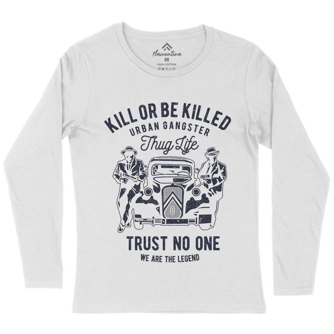 Kill Or Be Killed Womens Long Sleeve T-Shirt Retro A700