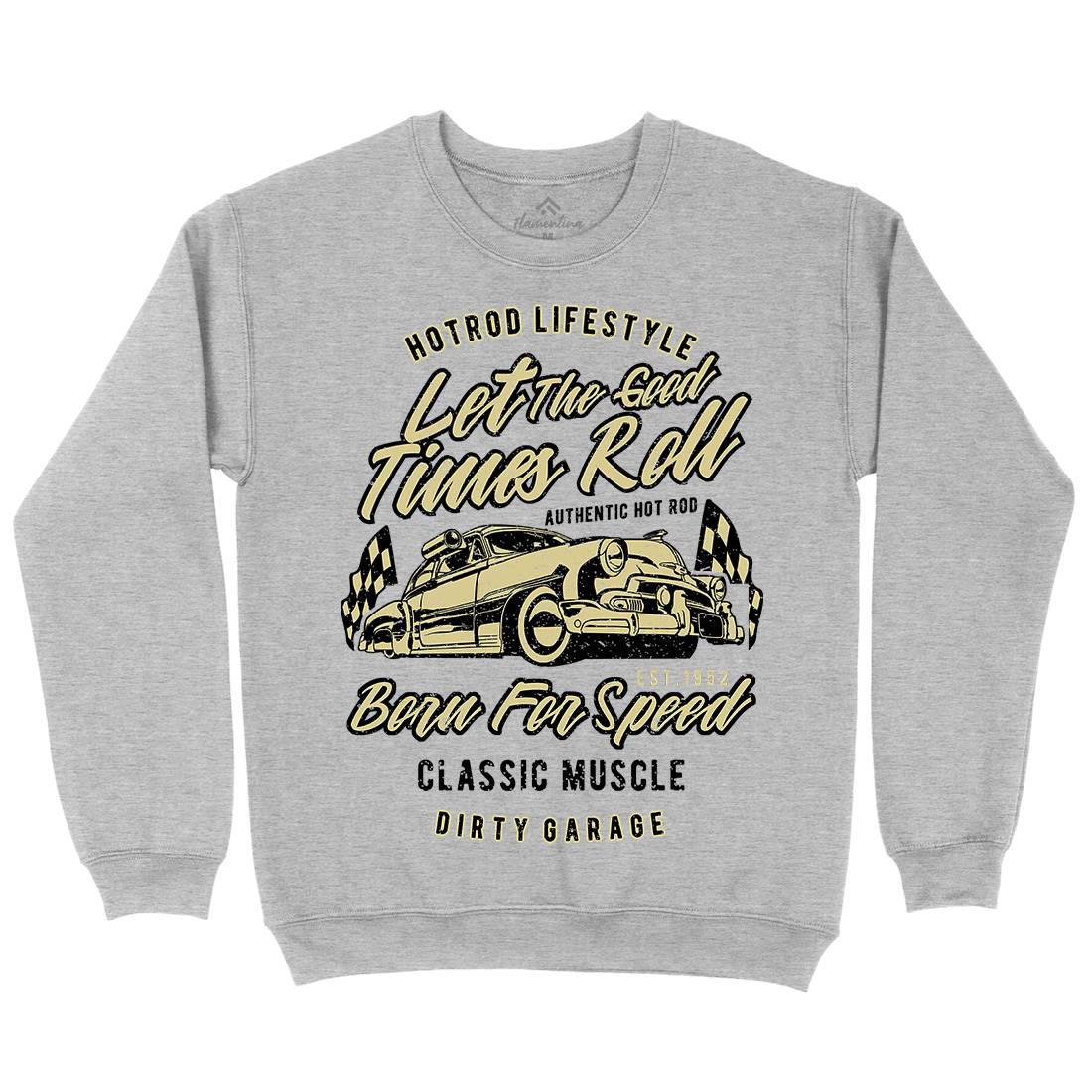 Let The Good Times Roll Mens Crew Neck Sweatshirt Cars A705