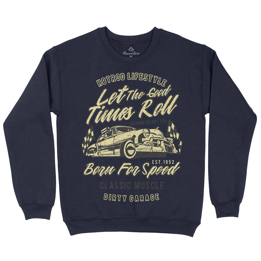 Let The Good Times Roll Mens Crew Neck Sweatshirt Cars A705