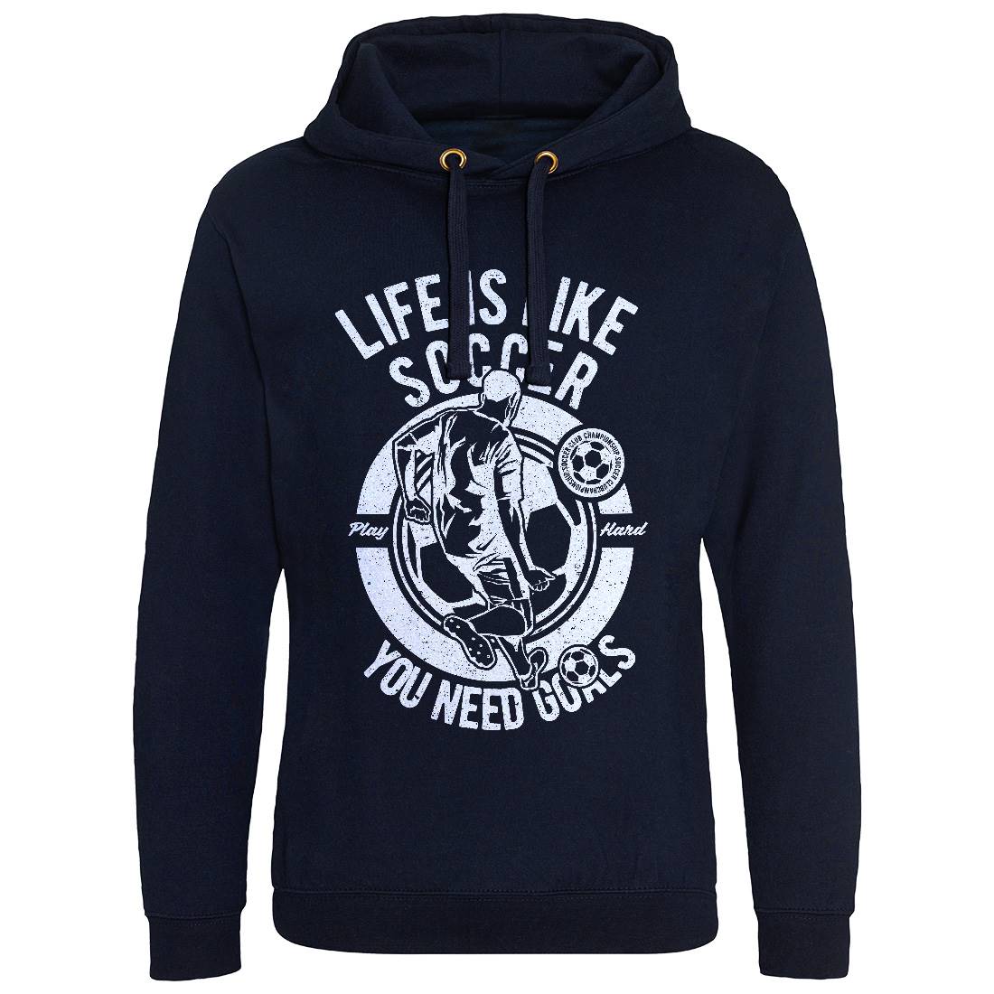 Life Is Like Soccer Mens Hoodie Without Pocket Sport A707