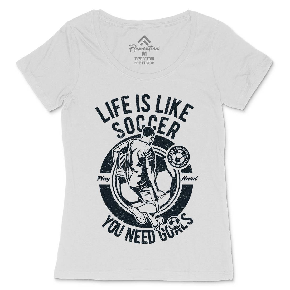 Life Is Like Soccer Womens Scoop Neck T-Shirt Sport A707