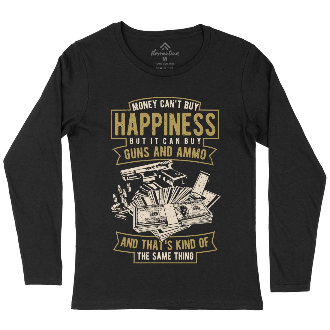 Money Can&#39;t Buy Happiness Womens Long Sleeve T-Shirt Quotes A715