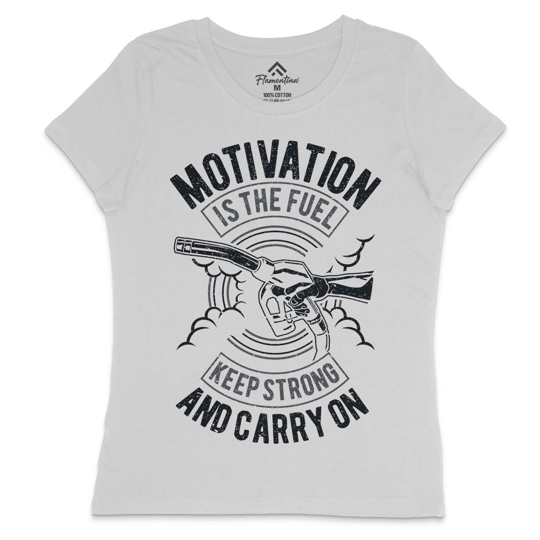 Motivation Is The Fuel Womens Crew Neck T-Shirt Gym A717