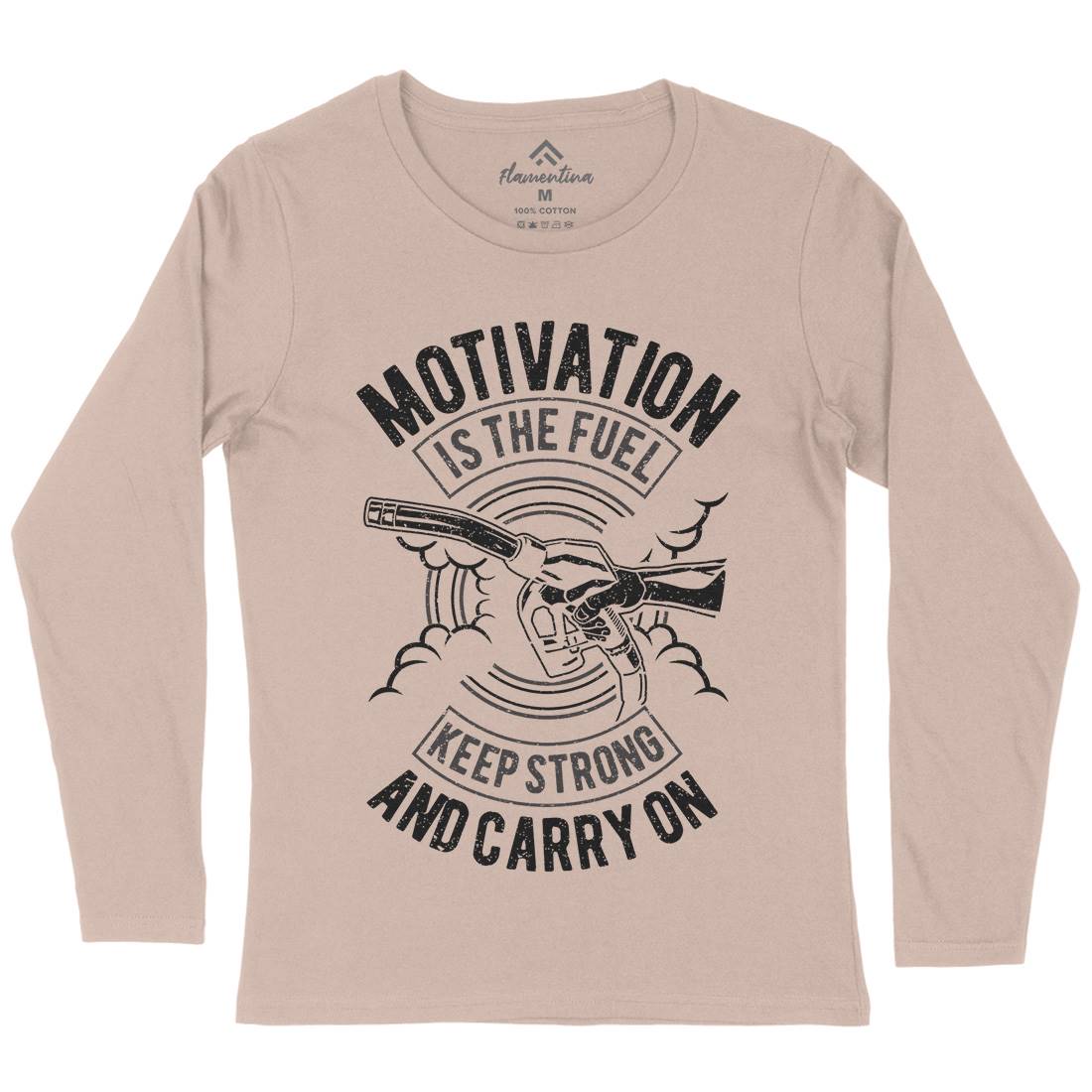 Motivation Is The Fuel Womens Long Sleeve T-Shirt Gym A717