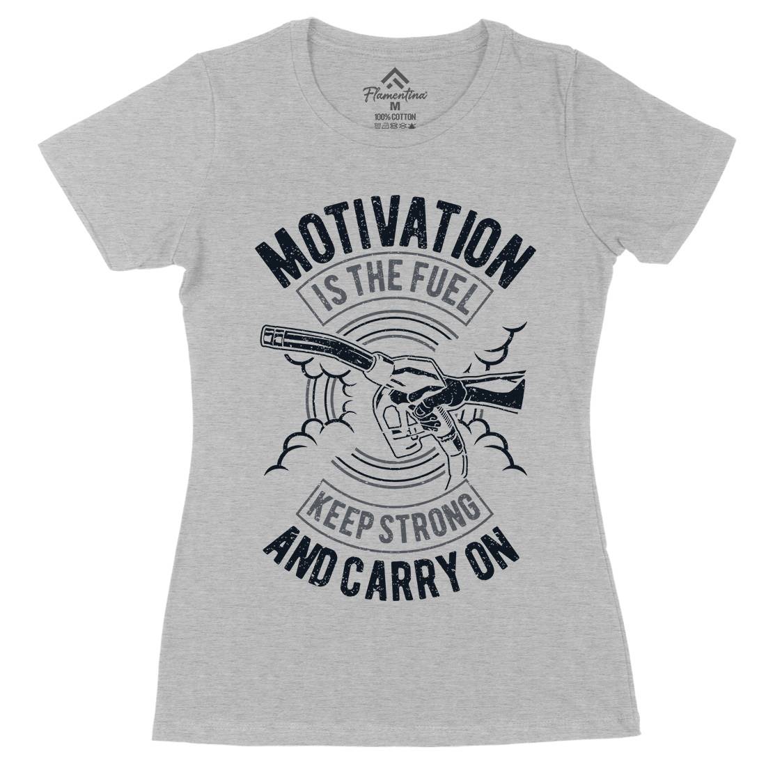 Motivation Is The Fuel Womens Organic Crew Neck T-Shirt Gym A717