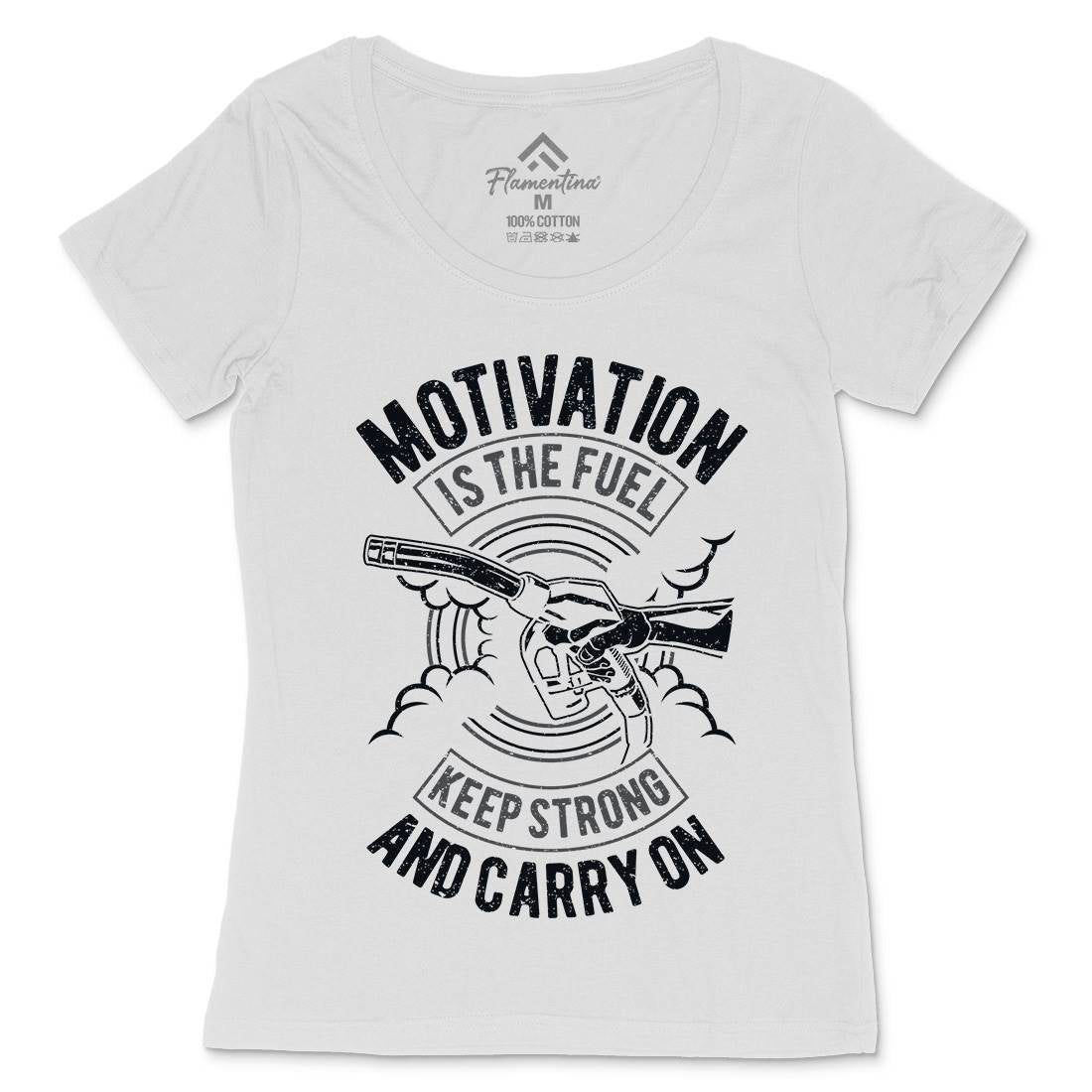 Motivation Is The Fuel Womens Scoop Neck T-Shirt Gym A717