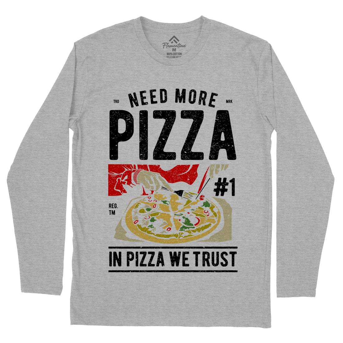 Need More Pizza Mens Long Sleeve T-Shirt Food A727