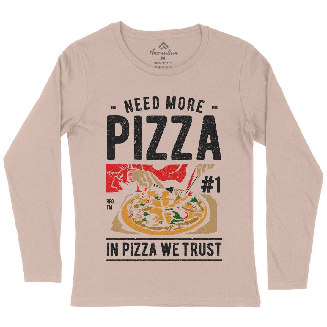 Need More Pizza Womens Long Sleeve T-Shirt Food A727