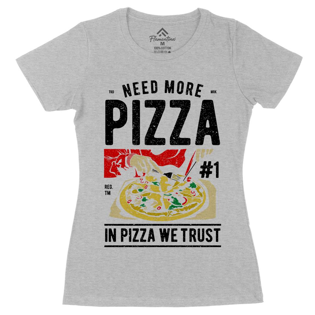Need More Pizza Womens Organic Crew Neck T-Shirt Food A727