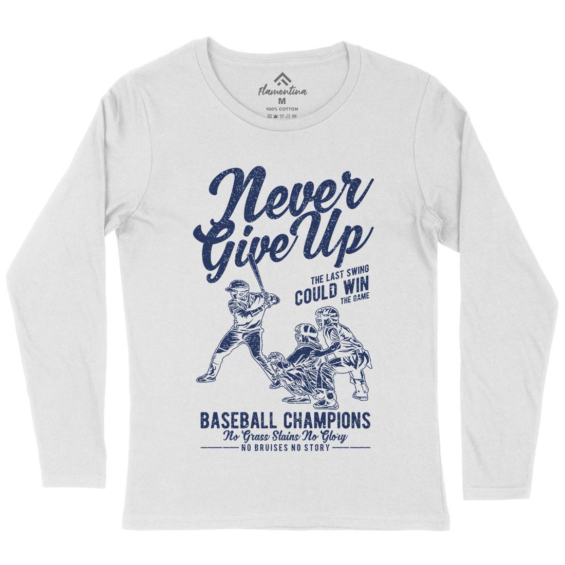 Never Give Up Baseball Womens Long Sleeve T-Shirt Sport A728