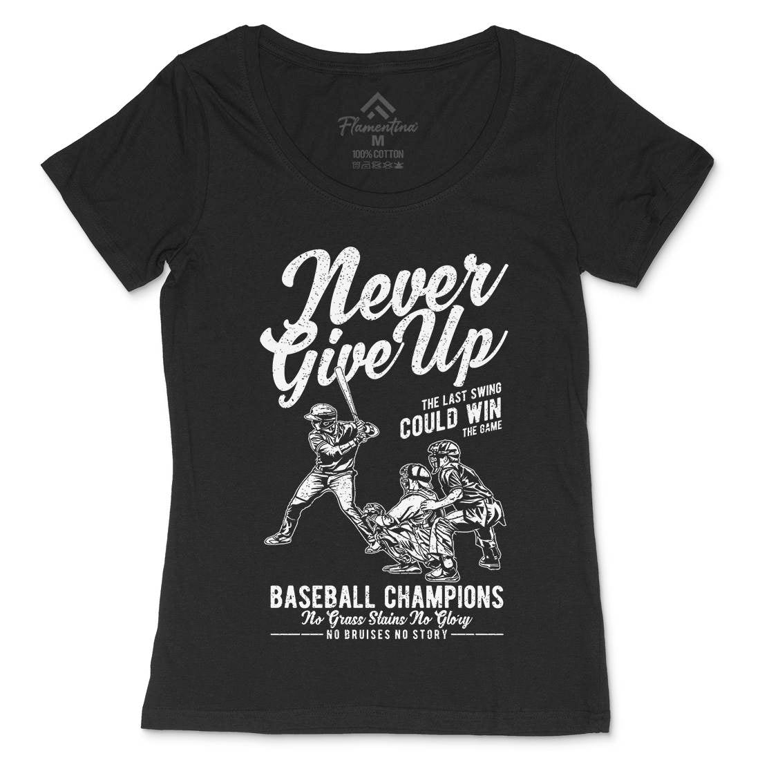 Never Give Up Baseball Womens Scoop Neck T-Shirt Sport A728