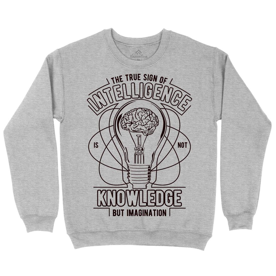 True Sign Of Intelligence Kids Crew Neck Sweatshirt Quotes A776