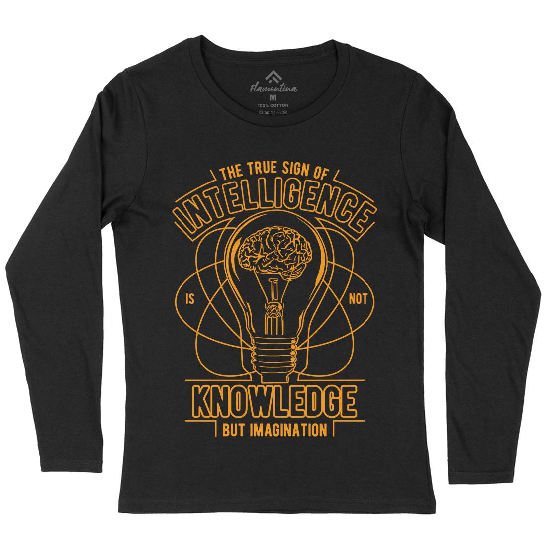 True Sign Of Intelligence Womens Long Sleeve T-Shirt Quotes A776