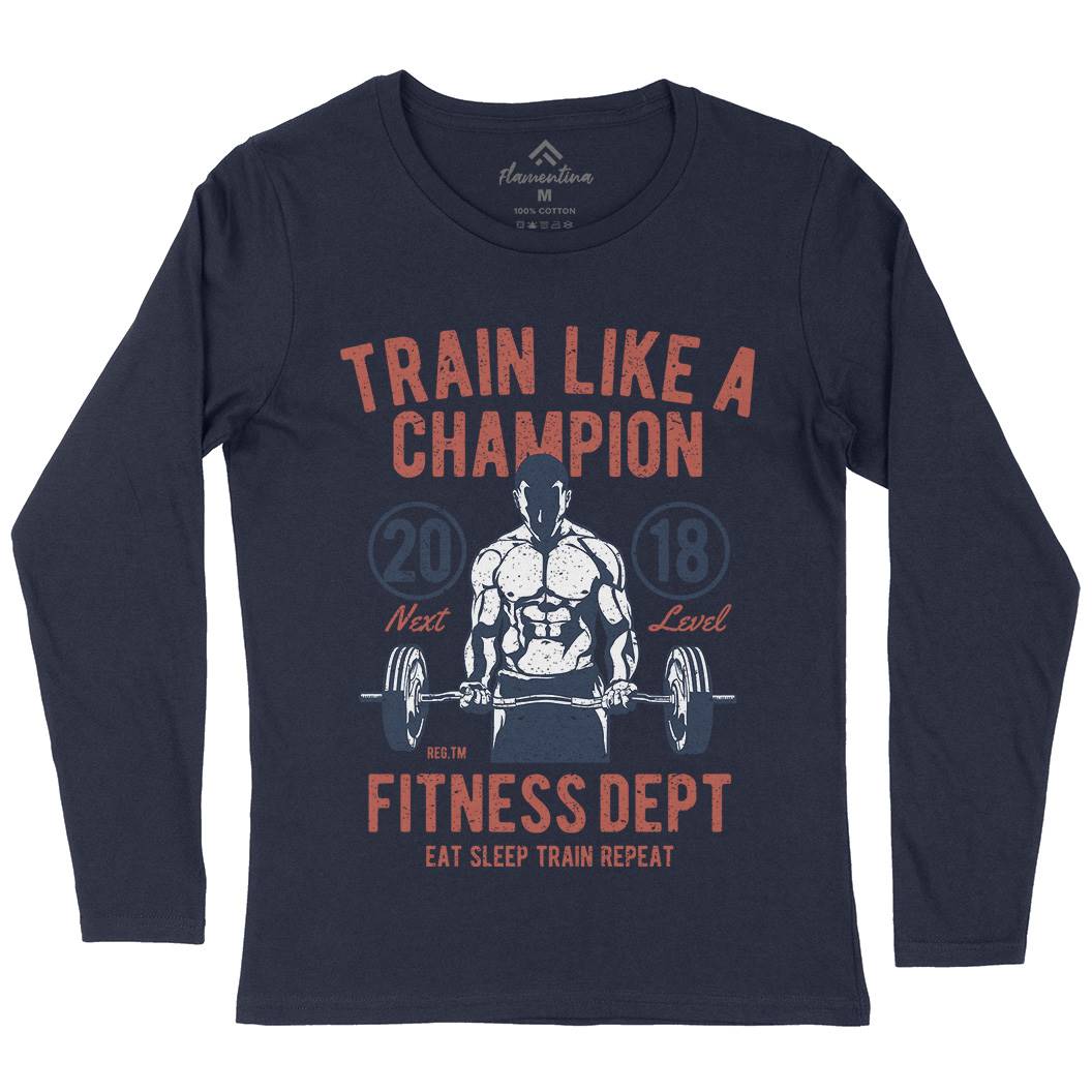 Train Like A Champion Womens Long Sleeve T-Shirt Gym A779