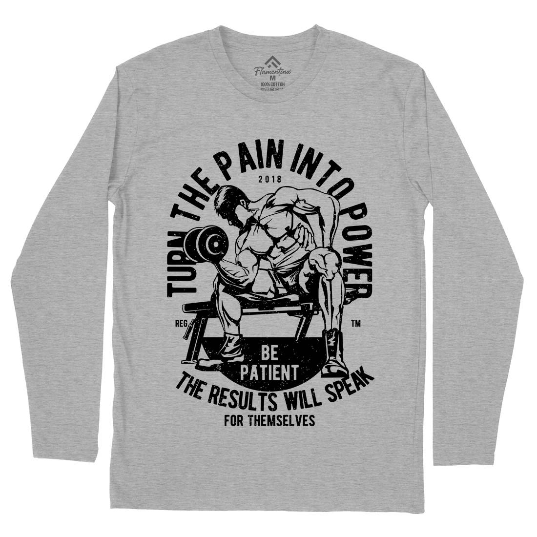 Turn The Pain Into Power Mens Long Sleeve T-Shirt Gym A780