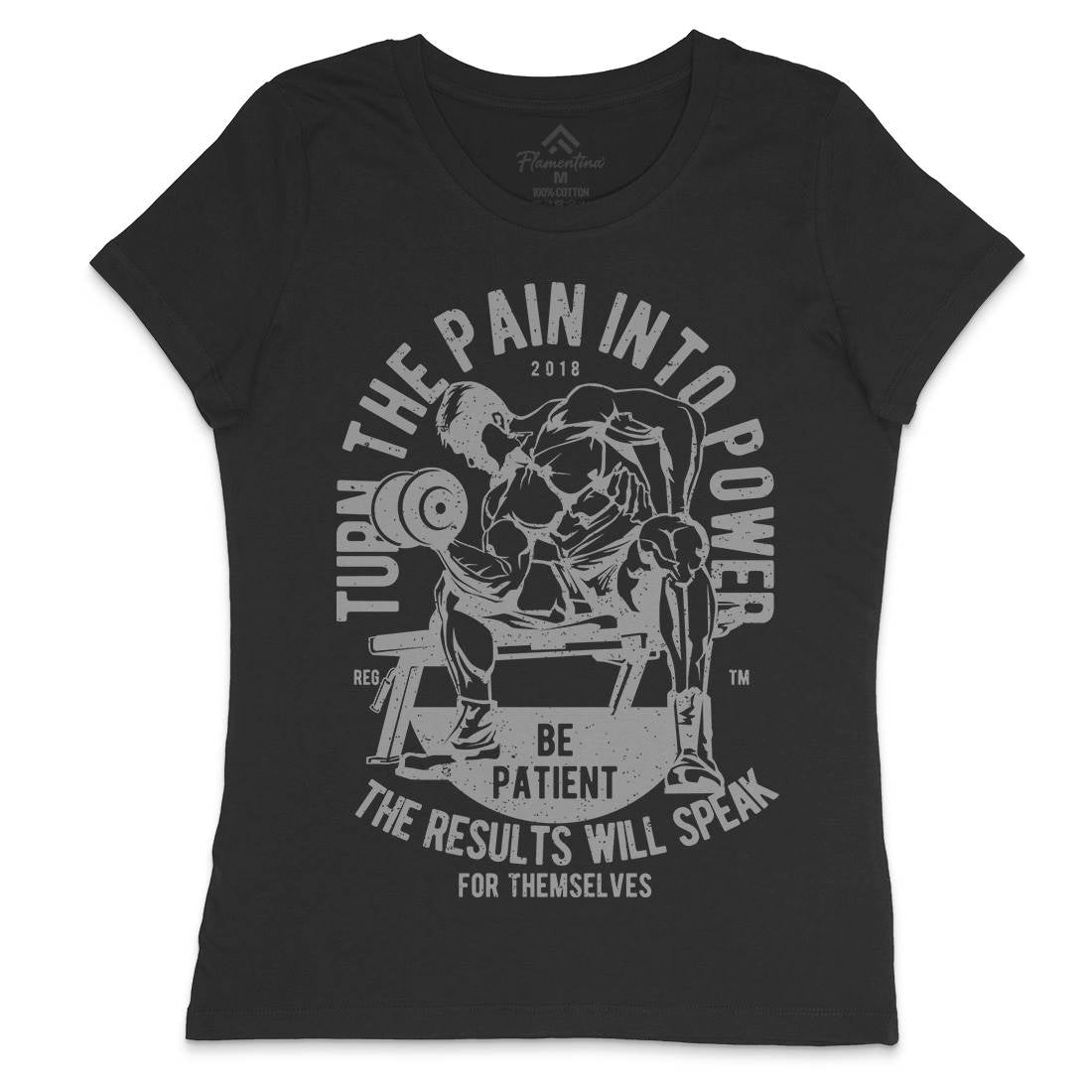 Turn The Pain Into Power Womens Crew Neck T-Shirt Gym A780