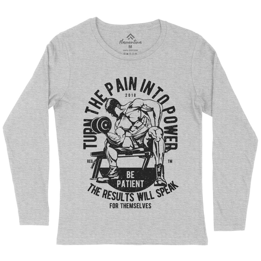 Turn The Pain Into Power Womens Long Sleeve T-Shirt Gym A780