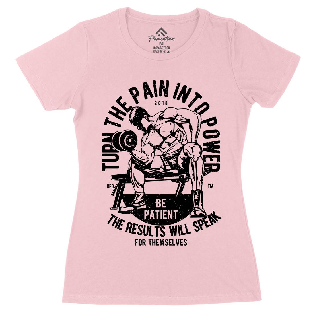 Turn The Pain Into Power Womens Organic Crew Neck T-Shirt Gym A780
