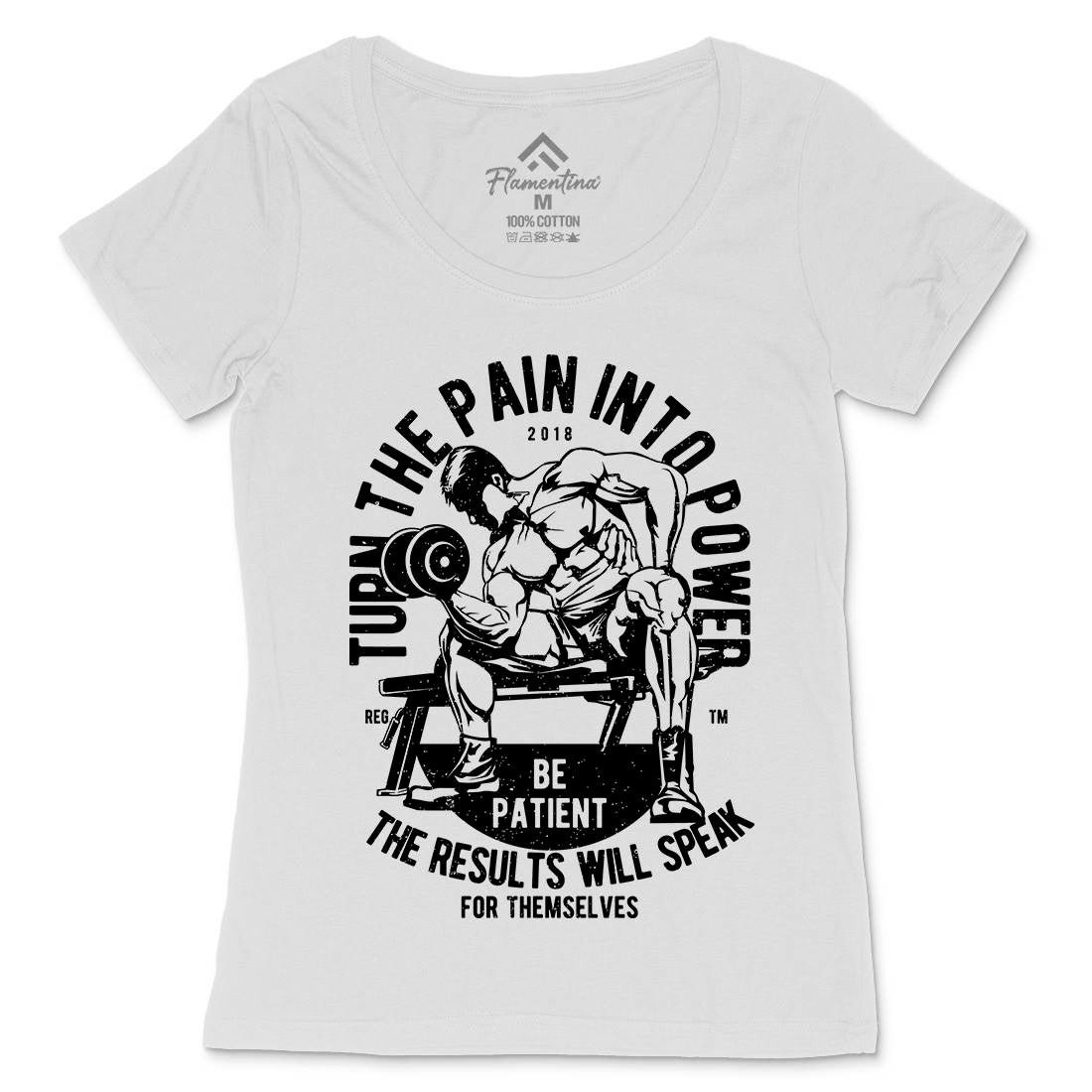 Turn The Pain Into Power Womens Scoop Neck T-Shirt Gym A780