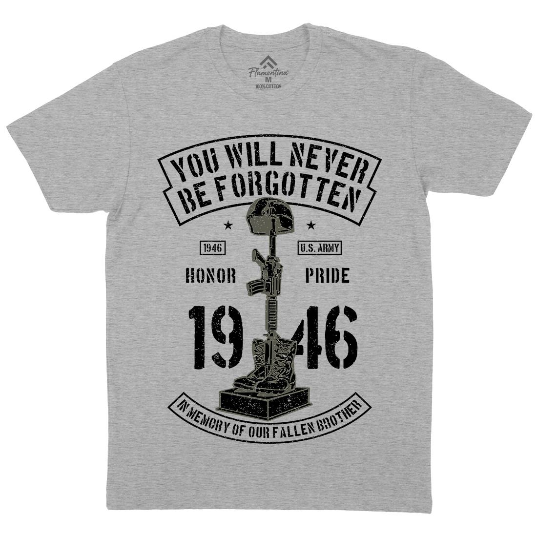 You Will Never Be Forgotten Mens Organic Crew Neck T-Shirt Army A800
